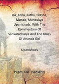 Isa, Kena, Katha, Prasna, Munda, Mandukya Upanishads. With The Commentary Of Sankaracharya And The Gloss Of Ananda Giri - Gyan Books