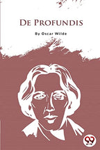 De Profundis by Oscar Wilde