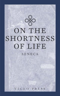 On The Shortness Of Life by Seneca | Grab2Buy
