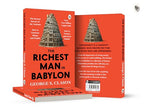 The Richest Man In Babylon – George S. Clason | The Classic Guide To Financial Freedom, Wealth Building & Money Management | Complete Original Classic – Premium Paperback Edition