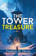 THE TOWER TREASURE By Franklin W. Dixon by Franklin W. Dixon | Grab2Buy