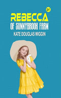 Rebecca of Sunnybrook Farm by Kate Douglas Wiggin | Grab2Buy