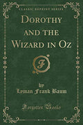 Dorothy and the Wizard in Oz (Classic Reprint) by Baum, Lyman Frank | Grab2Buy