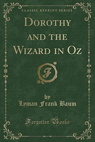 Dorothy and the Wizard in Oz (Classic Reprint) by Baum, Lyman Frank | Grab2Buy