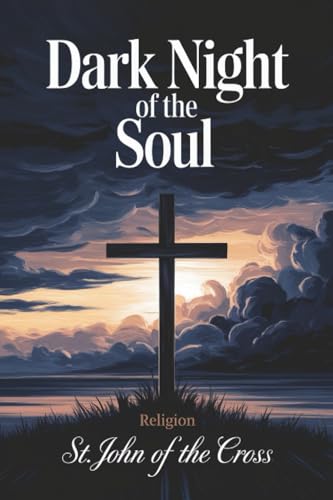 Dark Night of the Soul (Religion) by St. John of the Cross | Grab2Buy
