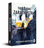 Thus Spoke Zarathustra by Friedrich Nietzsche