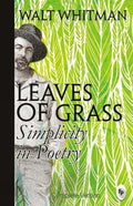 Leaves of Grass : Simplicity In Poetry by Walt Whitman | Grab2Buy