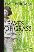 Leaves of Grass : Simplicity In Poetry by Walt Whitman | Grab2Buy