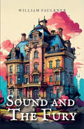 The Sound and the Fury by Faulkner, William | Grab2Buy