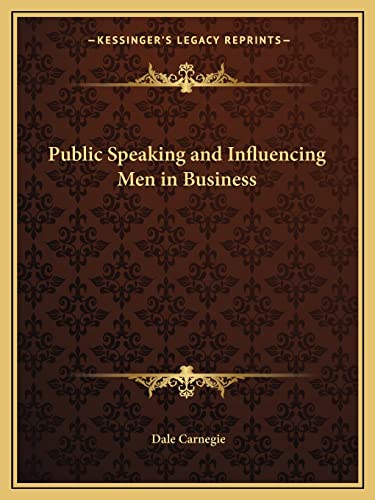 Public Speaking and Influencing Men in Business by Carnegie, Dale | Grab2Buy