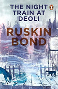 Ruskin Bond The Night Train at Deoli | Grab2Buy
