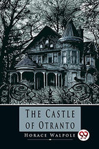 The Castle of Otranto by Horace Walpole