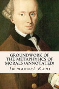 Groundwork of the Metaphysics of Morals by Kant, Immanuel | Grab2Buy