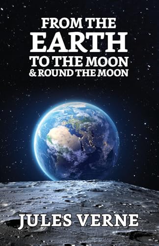 From the Earth to the Moon & Round the Moon by Jules Verne | Grab2Buy