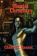 Mental Chemistry by Haanel, Charles F | Grab2Buy