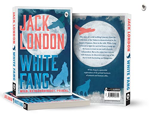 White Fang by Jack London – English | Thrilling Adventure Story | Timeless Classic Story of Survival/ Self-Discovery | Wild Wolf Dog | Masterpiece of American Literature by Jack London | Grab2Buy