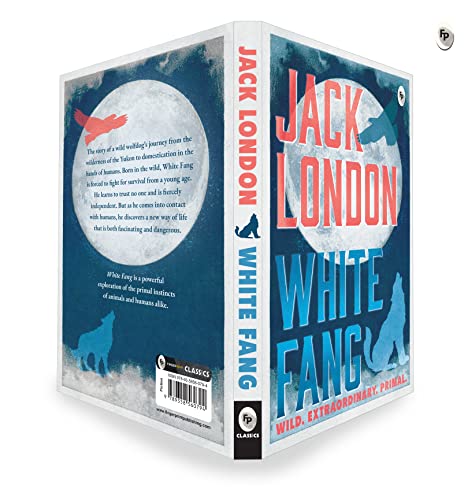 White Fang by Jack London – English | Thrilling Adventure Story | Timeless Classic Story of Survival/ Self-Discovery | Wild Wolf Dog | Masterpiece of American Literature by Jack London | Grab2Buy
