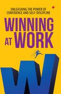 Winning At Work: Unleashing The Power Of Confidence And Self-Discipline | Grab2Buy