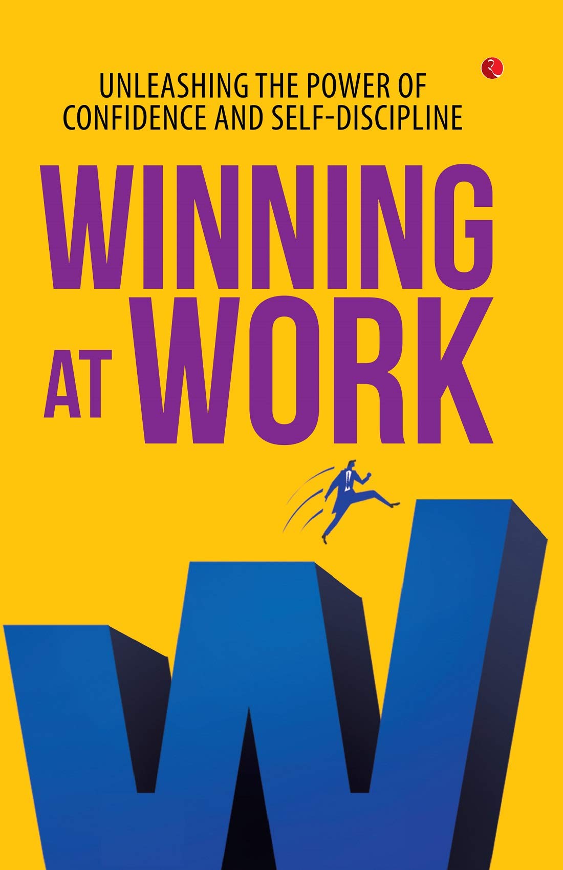 Winning At Work: Unleashing The Power Of Confidence And Self-Discipline | Grab2Buy