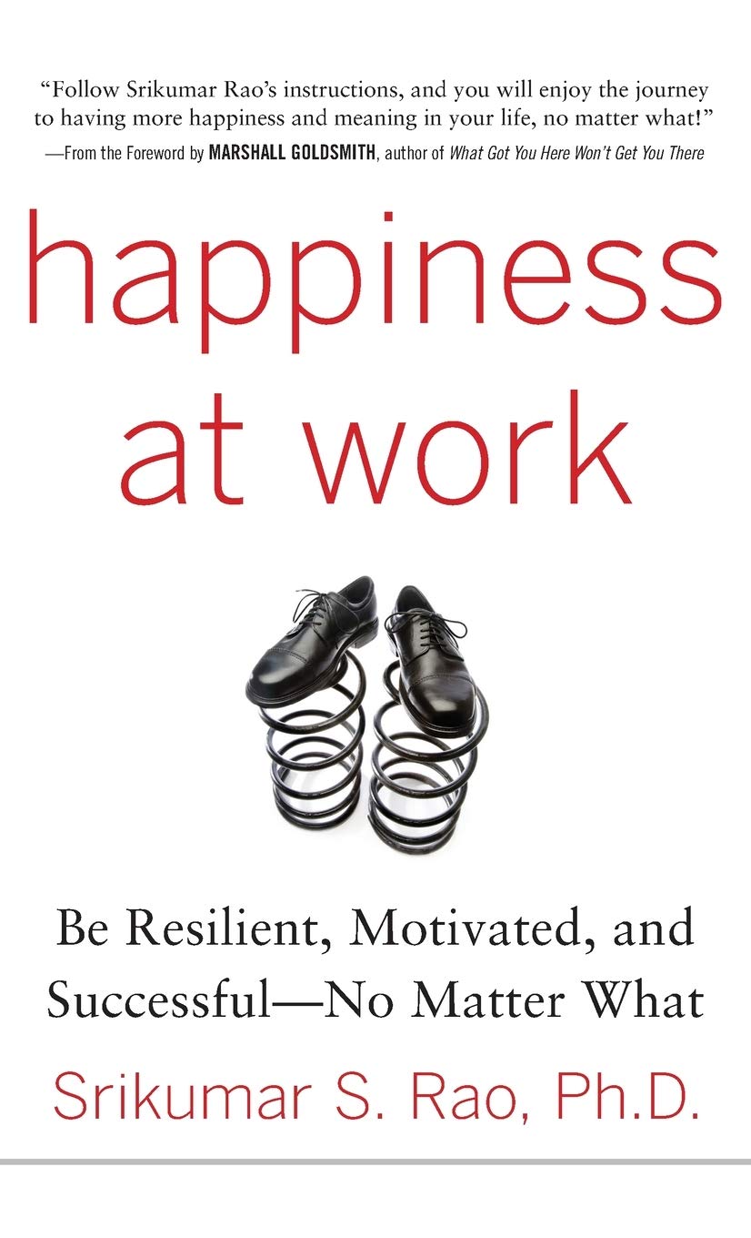 Happiness At Work: Be Resilient, Motivated, And Successful - No Matter What | Grab2Buy