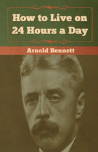 How To Live On 24 Hours A Day