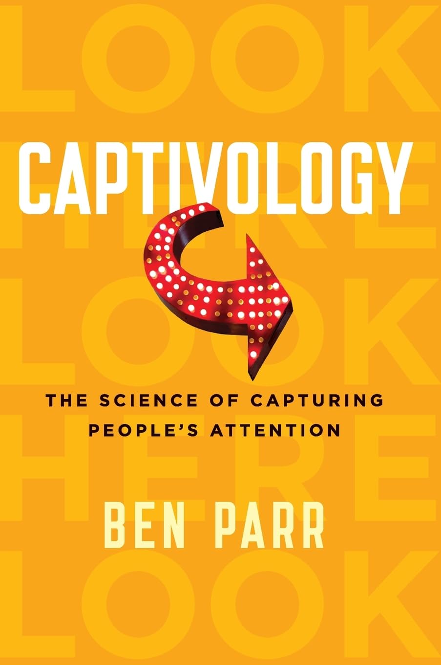 Captivology: The Science Of Capturing People'S Attention | Grab2Buy