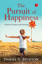 The Pursuit Of Happiness: A Book Of Studies And Strowings | Grab2Buy
