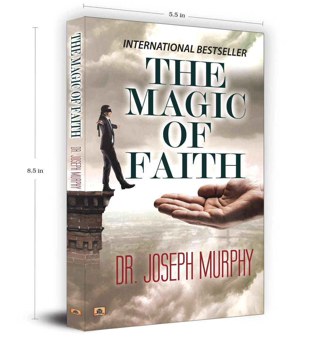 The Magic Of Faith - Dr. Joseph Murphy | Personal Growth, Self-Improvement And Achieving Goals | Attract Abundance, Happiness And Fulfillment | Grab2Buy