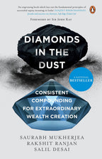 Diamonds In The Dust: Consistent Compounding For Extraordinary Wealth Creation | Essential Guide On Wealth Management & Investment In Stocks