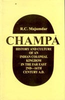 Champa: History and Culture of an Indian Colonial Kingdom in the Far East 2Nd-16Th Century A.D. - Gyan Books