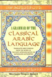 A Grammar of the Classical Arabic Language: Translated and Compiled From the Works of the Most Approved Native Or Naturalized Authorities 7 Vols. Set - Gyan Books | Grab2Buy