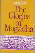 The Glories of Magadha - Gyan Books