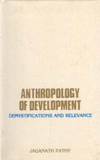 Anthropology of Development: Demystification Relevance - Gyan Books | Grab2Buy