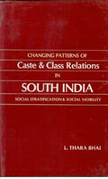Changing Patterns of Caste and Class Relations in South India: Social Stratification and Social Mobility - Gyan Books