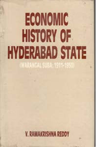 Economic History of Hyderabad State Warangal Suba: (1911-1950) - Gyan Books