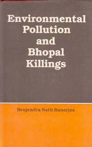 Environmental Pollution and Bhopal Killings - Gyan Books