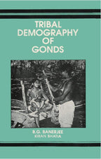 Tribal Demography of Gonds - Gyan Books