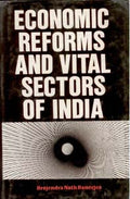 Economic Reforms and Vital Sectors of India - Gyan Books