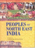 Peoples of North-East India: Anthropological Perspectives - Gyan Books
