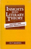 Insights Into Literary Theory: Eastern and Western Perspectives - Gyan Books
