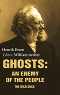 Ghosts: An Enemy of the People: The Wild Duck - Gyan Books