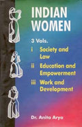 Indian Women: Society and Law, Educational and Empowerment, Work and Development 3 Vols. Set - Gyan Books | Grab2Buy