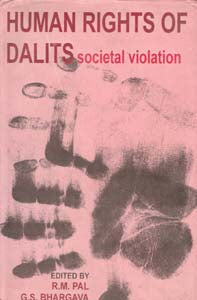 Human Rights of Dalit: Societal Violation - Gyan Books