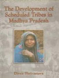 The Development of Scheduled Tribes in Madhya Pradesh - Gyan Books | Grab2Buy