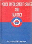 Police Enforcement, Crimes and Injustice - Gyan Books