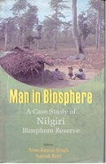Man in Biosphere: a Case Study of Nilgiri Biosphere Reserve - Gyan Books | Grab2Buy