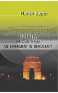 India of Our Times: an Experiment in Democracy - Gyan Books | Grab2Buy