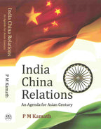 India China Relations: an Agenda For Asian Century - Gyan Books