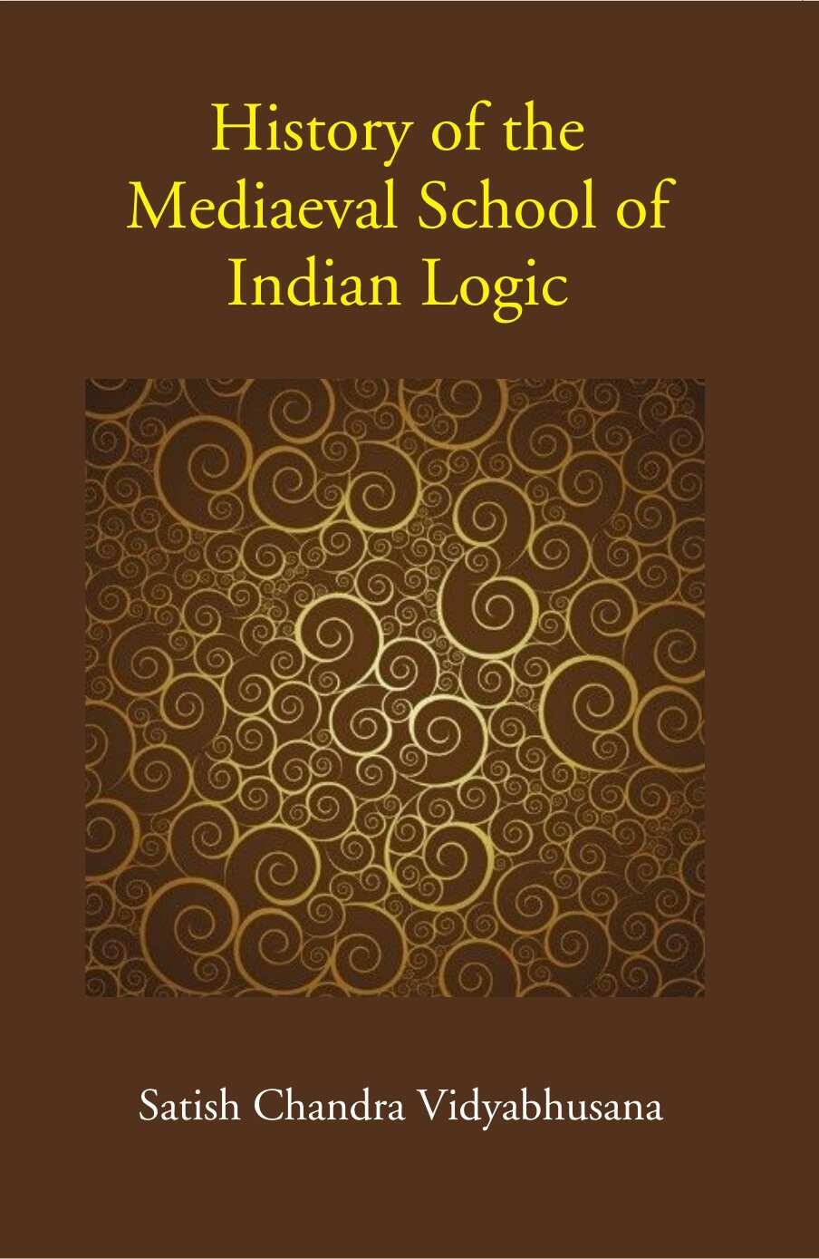 History of the Mediaeval School of Indian Logic - Gyan Books