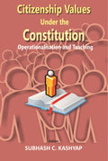 Citizenship Values the Constitution Operation - Gyan Books